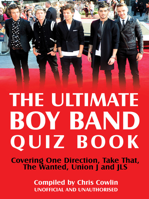 Title details for The Ultimate Boy Band Quiz Book by Chris Cowlin - Available